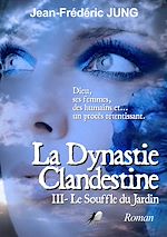 Télécharger le livre :  La dynastie clandestine - Tome 3