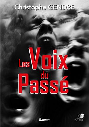 Téléchargez le livre :  Les Voix du Passé