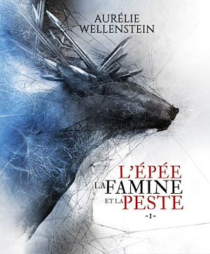Téléchargez le livre :  L'épée, la famine et la peste - Tome 1