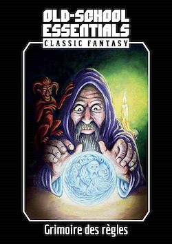 Télécharger le livre :  Old School Essentials - Fantasy classique : Grimoire des règles