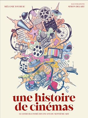 Téléchargez le livre :  Une histoire de cinémas