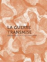 Télécharger le livre :  La guerre transmise