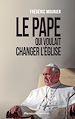 Télécharger le livre :  Le pape qui voulait changer l'église