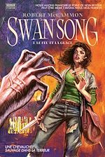 Télécharger le livre :  Swan Song : Tome 1