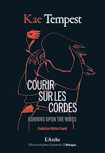 Télécharger le livre :  Courir sur les cordes / Running upon the wires