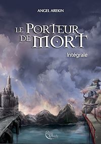 Téléchargez le livre :  Le Porteur de Mort - L'Intégrale