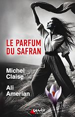 Télécharger le livre :  Le parfum du Safran