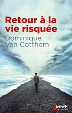 Télécharger le livre :  Retour à la vie risquée