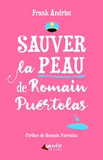 Télécharger le livre :  Sauver la peau de Romain Puértolas