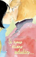 Télécharger le livre :  Si nous étions adultes... - Tome 2