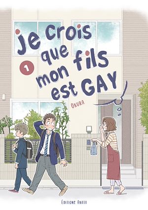 Téléchargez le livre :  Je crois que mon fils est gay - tome 1