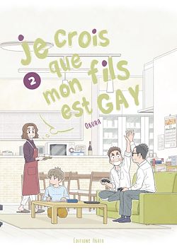 Télécharger le livre :  Je crois que mon fils est gay - Tome 2