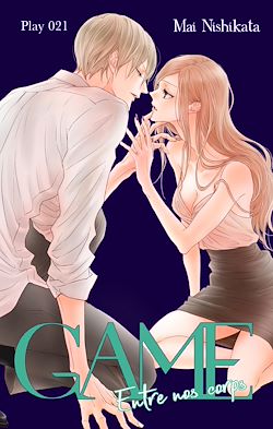 Télécharger le livre :  GAME - Entre nos corps - Chapitre 21 (VF)