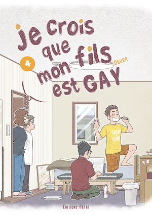 Téléchargez le livre :  Je crois que mon fils est gay - Tome 4