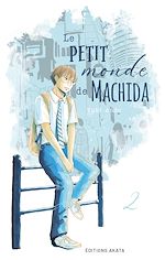 Télécharger le livre :  Le petit monde de Machida - Tome 2