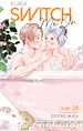 Télécharger le livre :  Switch Me On - Chapitre 28 (VF)