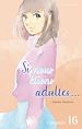 Télécharger le livre :  Si nous étions adultes... - chapitre 16