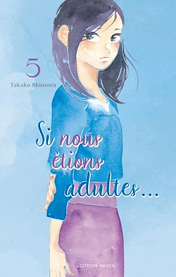 Télécharger le livre :  Si nous étions adultes - Tome 5