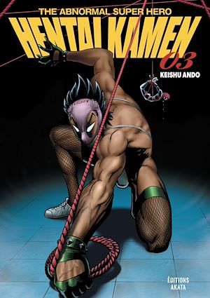 Téléchargez le livre :  Hentai Kamen, The Abnormal Superhero - Tome 3 (VF)