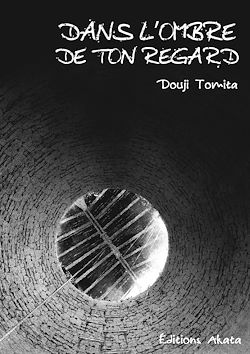 Télécharger le livre :  Dans l'ombre de ton regard