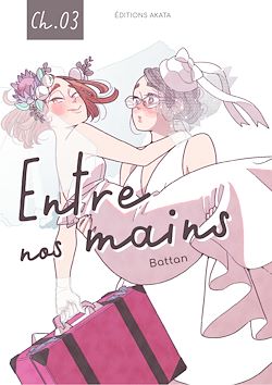 Télécharger le livre :  Entre nos mains - Chapitre 3