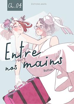 Télécharger le livre :  Entre nos mains - Chapitre 4