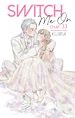Télécharger le livre :  Switch Me On - Chapitre 33 (VF)