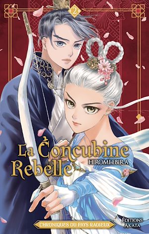 Téléchargez le livre :  La Concubine rebelle - Chroniques du pays radieux - Tome 2
