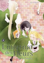 Télécharger le livre :  L'Internat des fleurs - Tome 3