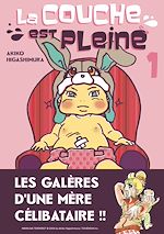 Télécharger le livre :  La couche est pleine - Tome 1