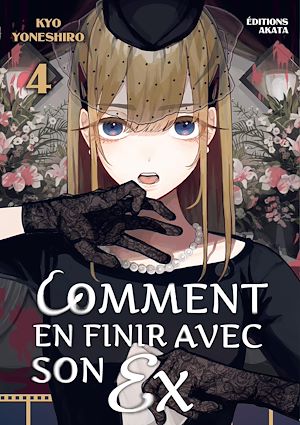 Téléchargez le livre :  Comment en finir avec son ex - Tome 4