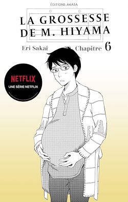 Télécharger le livre :  La grossesse de M. Hiyama - Le manga à l'origine de la série Netflix - Chapitre 6