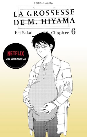 Téléchargez le livre :  La grossesse de M. Hiyama - Le manga à l'origine de la série Netflix - Chapitre 6