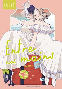 Télécharger le livre :  Entre nos mains - Chapitre 15