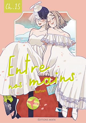 Téléchargez le livre :  Entre nos mains - Chapitre 15