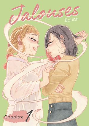 Téléchargez le livre :  Jalouses - Chapitre 1