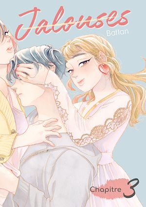 Téléchargez le livre :  Jalouses - Chapitre 3