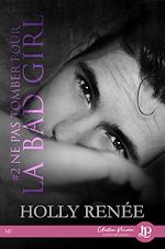 Télécharger le livre :  Ne pas tomber pour la bad girl