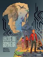 Télécharger le livre :  La Cité du bonheur - histoire complète