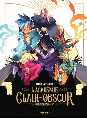 Téléchargez le livre :  L'Académie Clair-Obscur - Tome 1 - L'Académie Clair-Obscur
