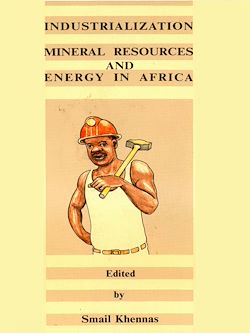 Télécharger le livre :  Industrialisation, mineral resources and energy in Africa