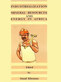 Télécharger le livre :  Industrialisation, mineral resources and energy in Africa