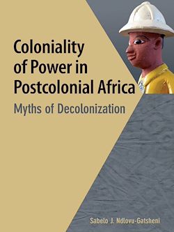 Télécharger le livre :  Coloniality of Power in Postcolonial Africa