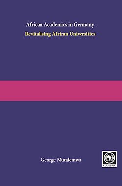 Télécharger le livre :  African academics in Germany. Revitalising African Universities