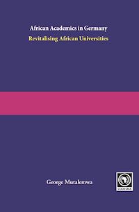 Télécharger le livre :  African academics in Germany. Revitalising African Universities