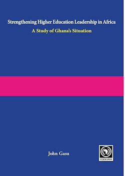 Télécharger le livre :  Strengthening higher education leadership in Africa. A study of Ghana's situation