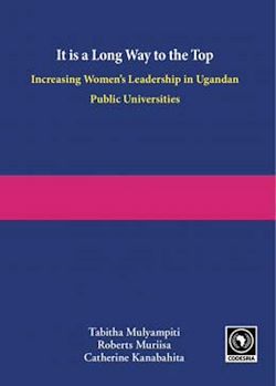 Télécharger le livre :  It is a long way to the top. Increasing women's leadership in Ugandan public universities
