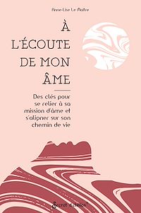 Téléchargez le livre :  A l'écoute de mon âme