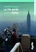 Télécharger le livre :  La vie après Kafka
