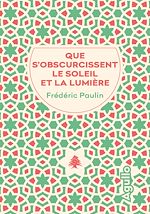 Télécharger le livre :  Que s'obscurcissent le soleil et la lumière